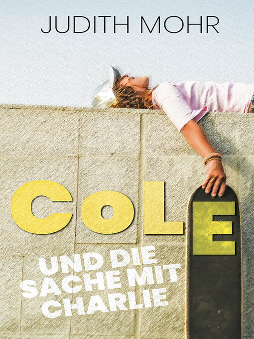 Title details for Cole und die Sache mit Charlie by Judith Mohr - Wait list